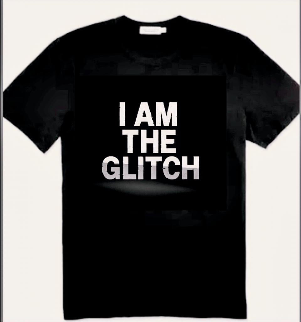 I AM THE GLITCH T-SHIRT